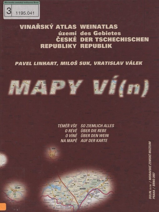 Vinařský atlas území České republiky =: Weinatlas des Gebietes der Tschechischen Republik