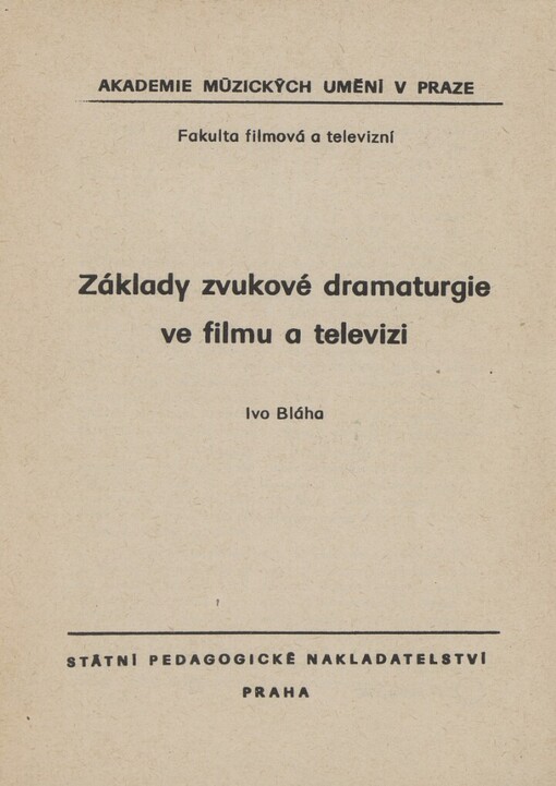 Základy zvukové dramaturgie ve filmu a televizi: určeno pro posl. fak. filmové a televizní