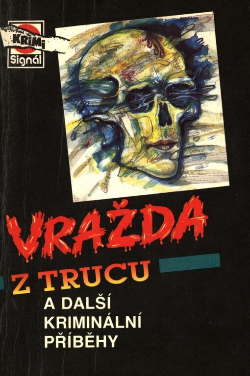 Vražda z trucu a další kriminální příběhy