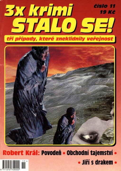 Povodeň ;Obchodní tajemství ; Jiří s drakem