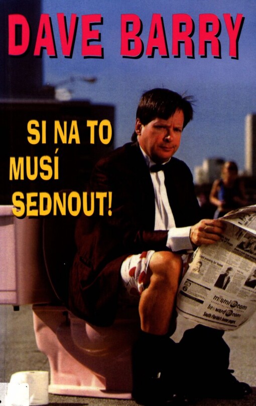 Dave Barry si na to musí sednout!