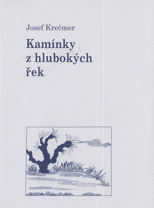 Kamínky z hlubokých řek