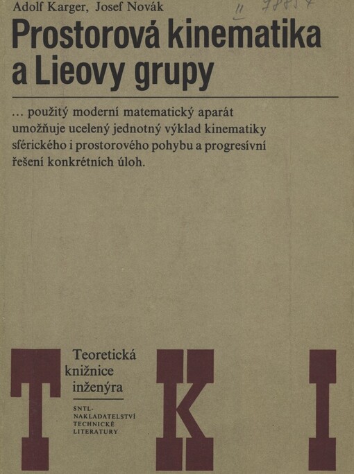 Prostorová kinematika a Lieovy grupy :Určeno [též] posl. vys. škol