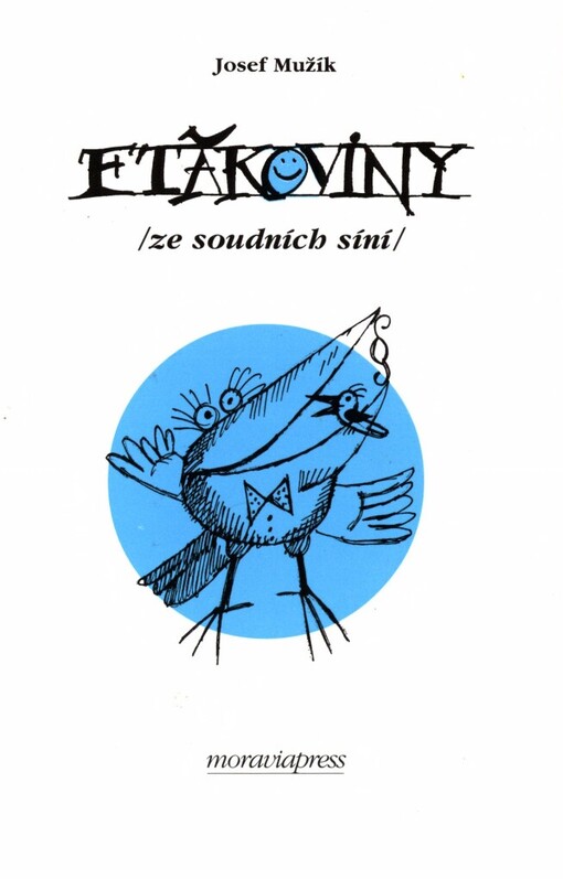 Ftákoviny: (ze soudních síní), sv. 3