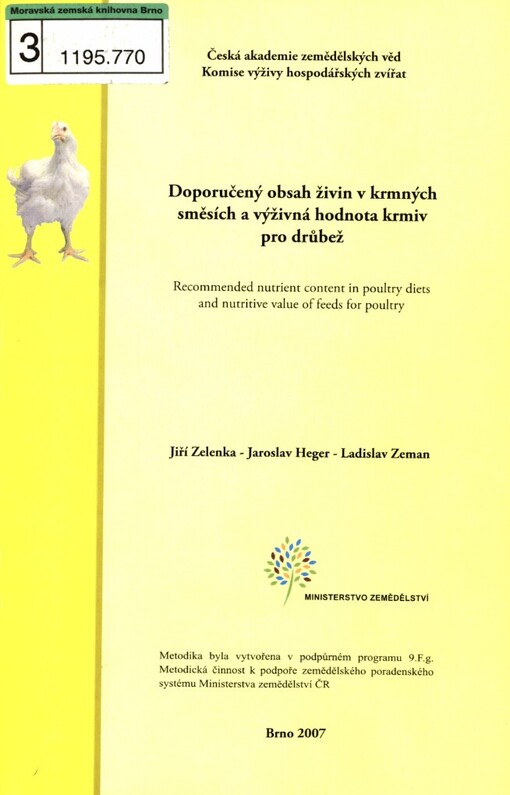 Doporučený obsah živin v krmných směsích a výživná hodnota krmiv pro drůbež =: Recommended nutrient content in poultry diets and nutritive value of feeds for poultry