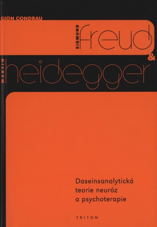 Sigmund Freud & Martin Heidegger: daseinsanalytická teorie neuróz a psychoterapie