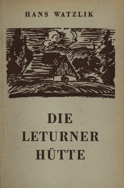 Leturner Hütte: Roman : [Frontbuchhandelsausgabe für die Wehrmacht]