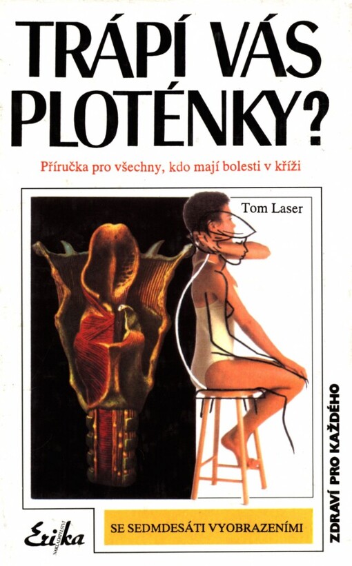 Trápí vás ploténky?: příručka pro všechny, kdo mají bolesti v kříži