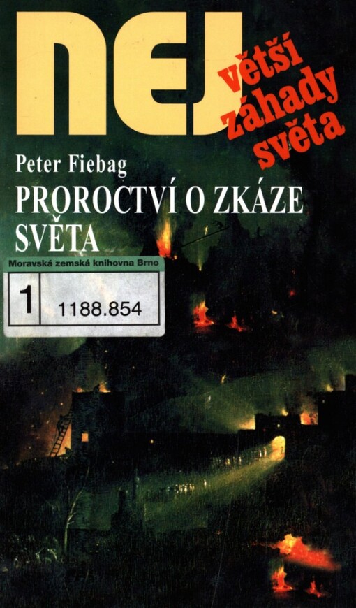 Proroctví o zkáze světa: úkolem budoucnosti je být nebezpečnou