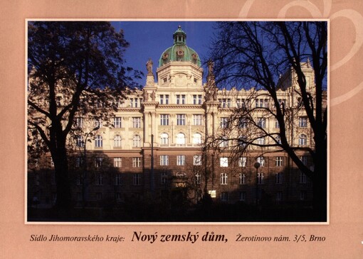 Nový zemský dům: sídlo Jihomoravského kraje : Žerotínovo nám. 3/5, Brno
