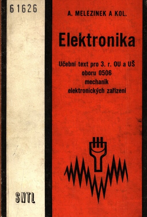 Elektronika pro 3. ročník učňovských škol oboru mechanik elektronických zařízení