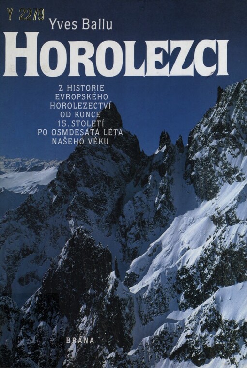 Horolezci: z historie evropského horolezectví od konce 15. století po osmdesátá léta našeho věku