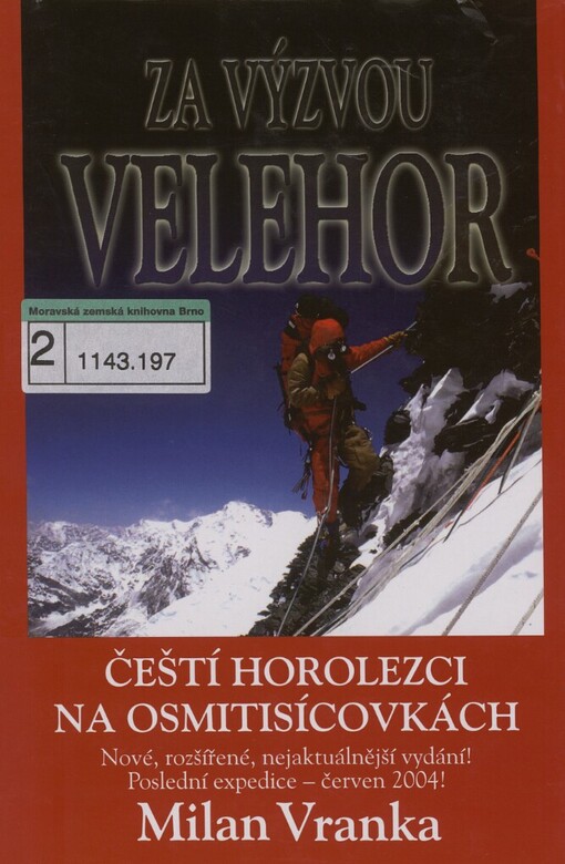 Za výzvou velehor: čeští horolezci na osmitisícovkách 1969-2004