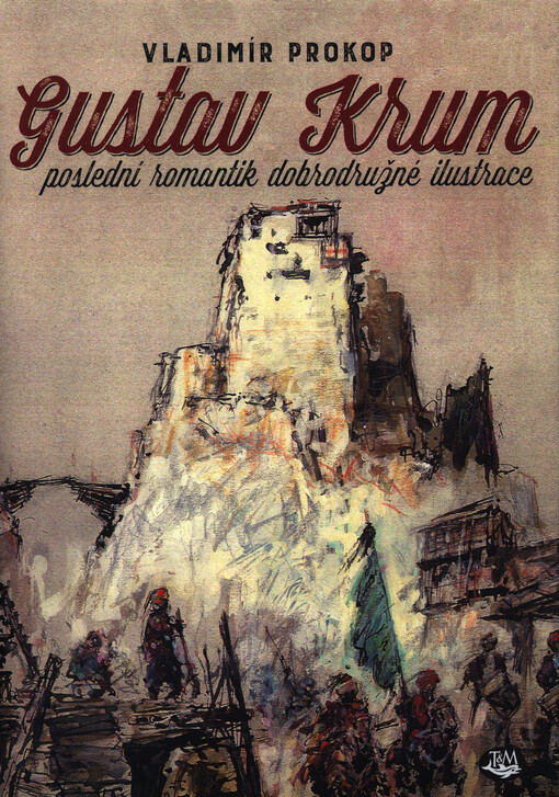 Gustav Krum: poslední romantik dobrodružné ilustrace