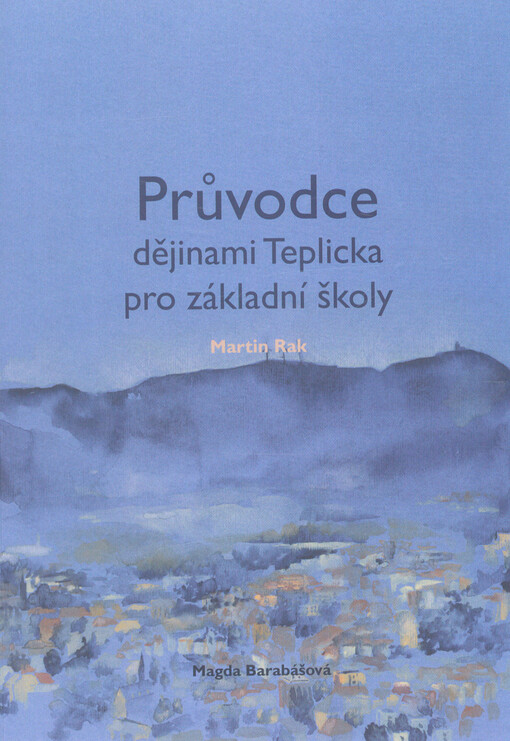 Průvodce dějinami Teplicka pro základní školy