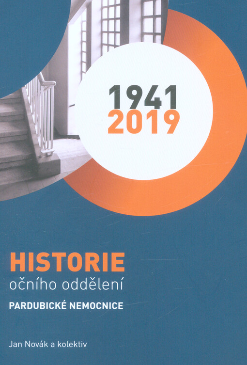 Historie očního oddělení Pardubické nemocnice : 1941-2019