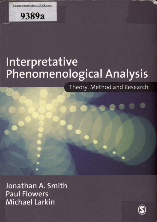 Interpretative phenomenological analysis : theory, method and research
