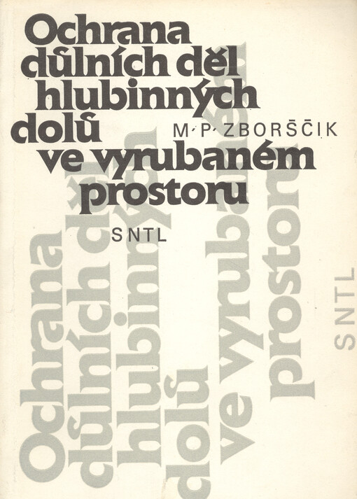 Ochrana důlních děl hlubinných dolů ve vyrubaném prostoru