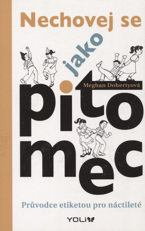 Nechovej se jako pitomec