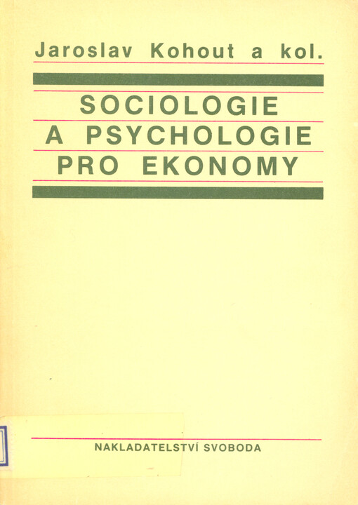 Sociologie a psychologie pro ekonomy: celostátní vysokoškolská učebnice pro studenty ekonomických fakult studijních oborů 62