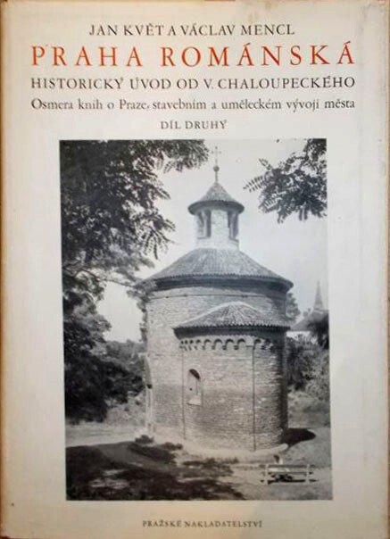 Praha románská: Praha, stavební a umělecký vývoj města : osmera knih díl druhý
