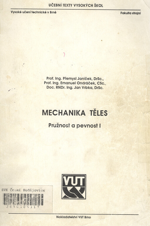 Mechanika těles : pružnost a pevnost I
