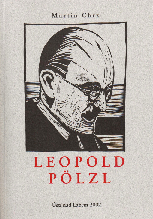 Leopold Pölzl : osobnost ústeckého starosty