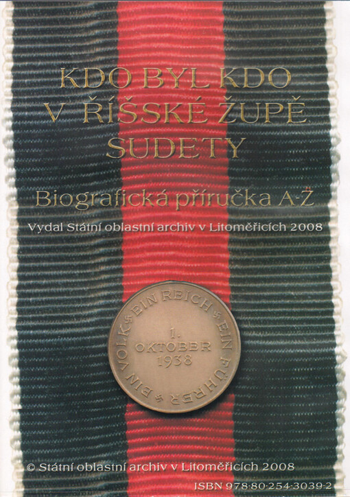 Kdo byl kdo v Říšské župě Sudety biografická příručka A-Z