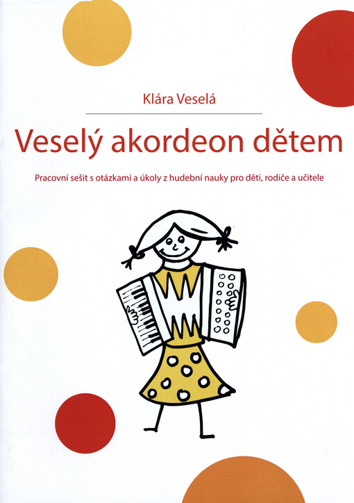Veselý akordeon dětem : pracovní sešit s otázkami a úkoly z hudební nauky pro děti, rodiče a učitele