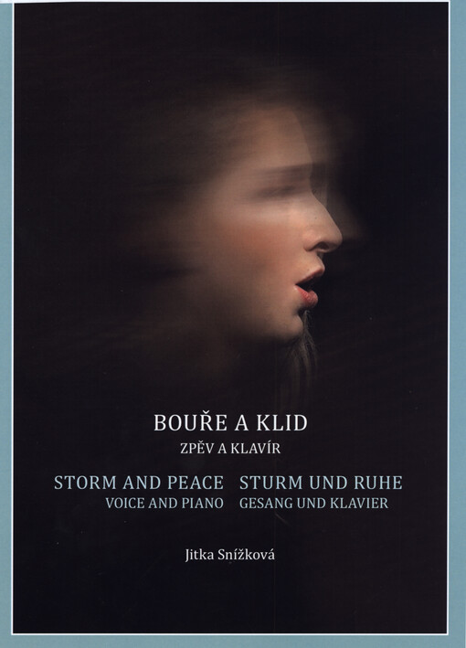 Bouře a klid : zpěv a klavír = Storm and peace : voice and piano = Sturm und Ruhe : Gesang und Klavier