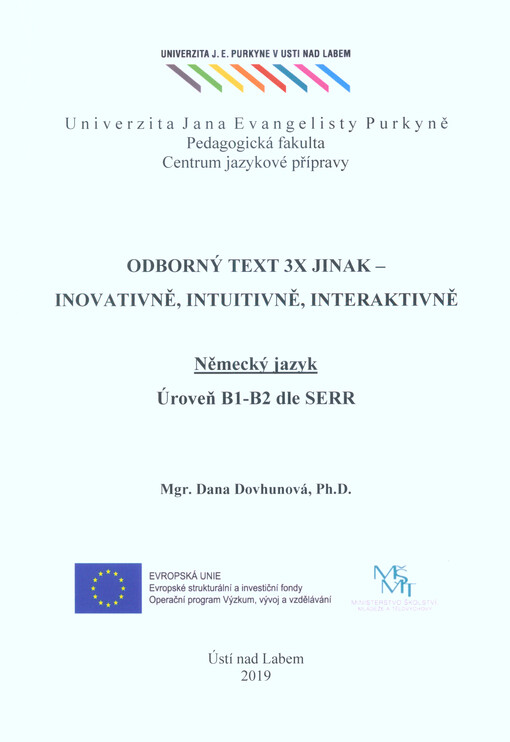 Odborný text 3x jinak - inovativně, intuitivně, interaktivně : německý jazyk : úroveň B1-B2 dle SERR