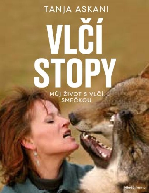 Vlčí stopy - Můj život s vlčí smečkou