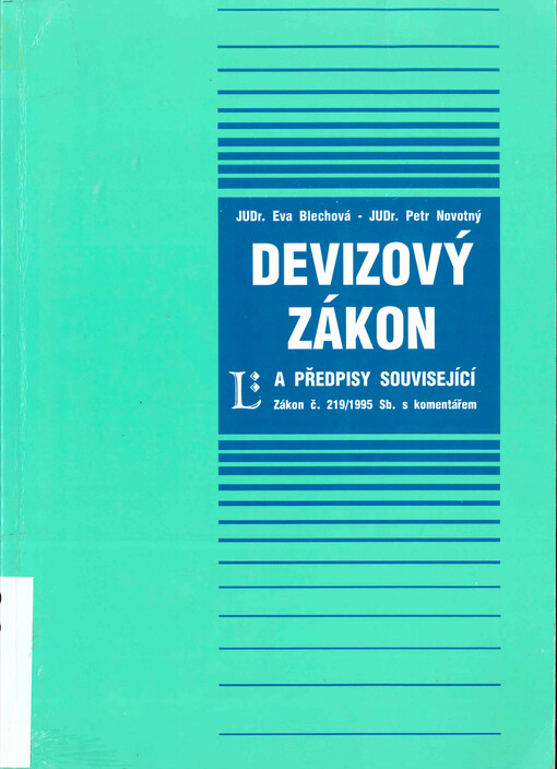 Devizový zákon a předpisy související: zákon č. 219/1995 Sb. s komentářem