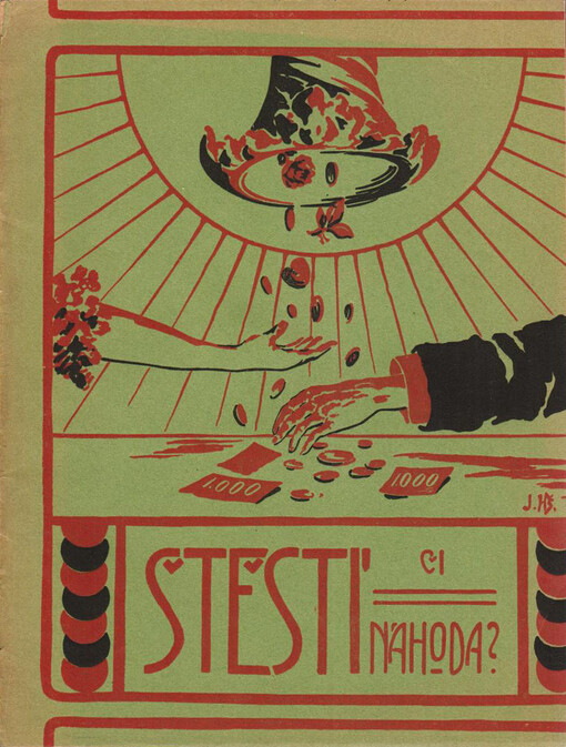 Štěstí či náhoda?: pojednání o příčinách štěstí, náhody i neúspěchů v životě lidském, ve hře i v lásce, jakož i o tajemných silách, jichž možno každému k přivodění a ustálení štěstí použíti, a jimiž lze působení tak zvané náhody ve svůj prospěch upraviti