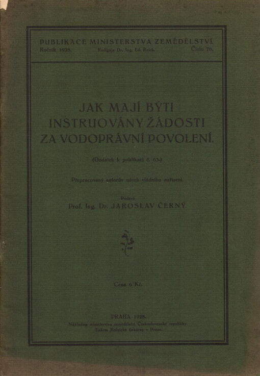 Jak mají býti instruovány žádosti za vodoprávní povolení :(dodatek k publikaci č. 63) : přepracovaný autorův návrh vládního nařízení