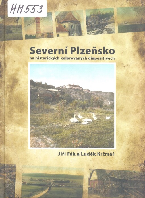 Severní Plzeňsko na historických kolorovaných diapozitivech