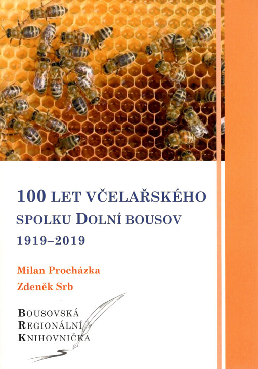100 let Včelařského spolku Dolní Bousov 1919 -2019