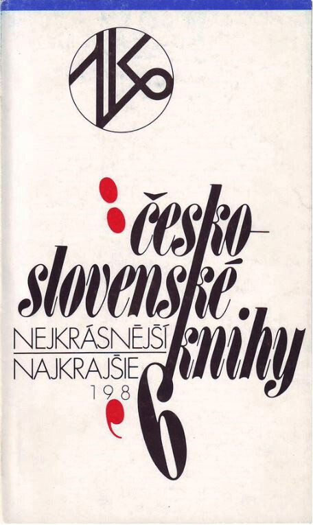 Československé nejkrásnější knihy = Československé najkrajšie knihy = Samyje krasivyje knigi Čechoslovakii = The most beautiful books of Czechoslovakia = Die tschechoslowakischen schönsten Bücher = Les plus beaux livres de la Tchécoslovaquie