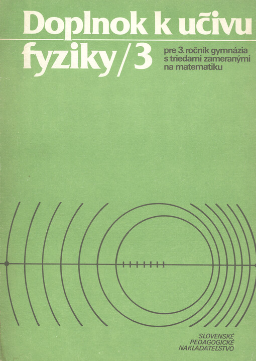 Doplnok k učivu fyziky 3 pre 3. ročník gymnázia s triedami zameranými na matematiku