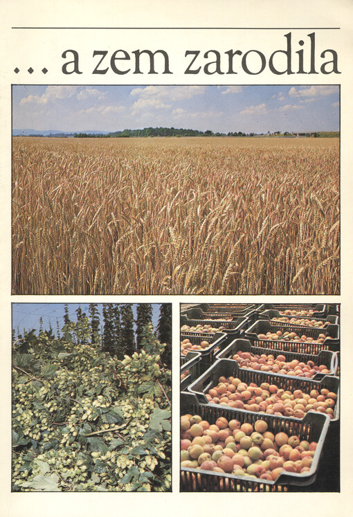 --a zem zarodila : pamätnica k 35. výročiu JRD ČSSP v Čechticiach