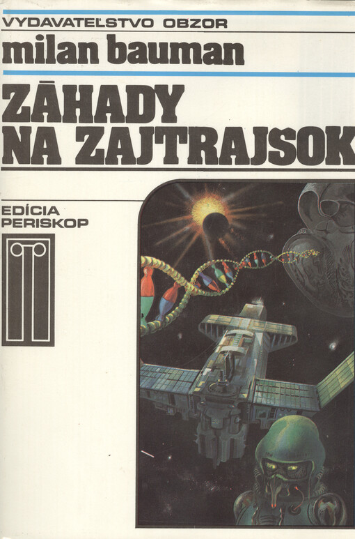 Záhady na zajtrajšok : po stopách bielych miest dnešnej vedy