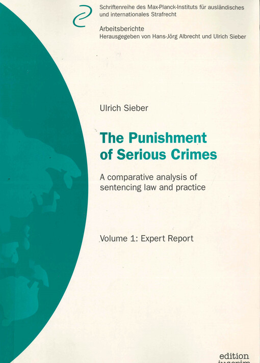 The punishment of serious crimes : a comparative analysis of sentencing law and practice. Volume 1, Expert report