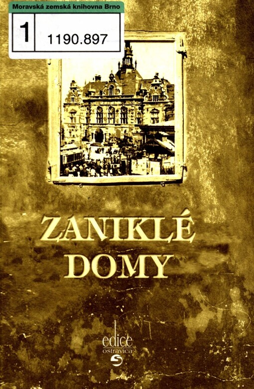 Zaniklé domy, aneb, Procházka zapomenutým městem