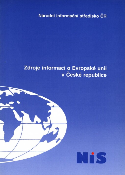 Zdroje informací o Evropské unii v České republice: [aktualizováno k 1.1.1995]