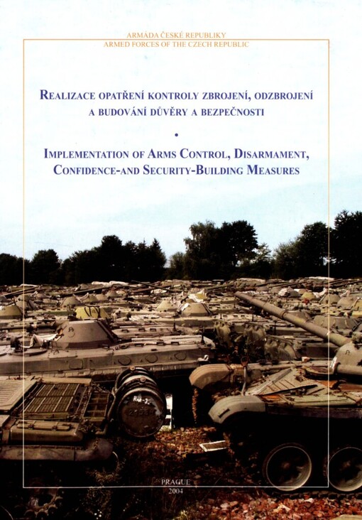 Realizace opatření kontroly zbrojení, odzbrojení a budování důvěry a bezpečnosti =: Implementation of arms control, disarmament, confidence-and security-bulding measures
