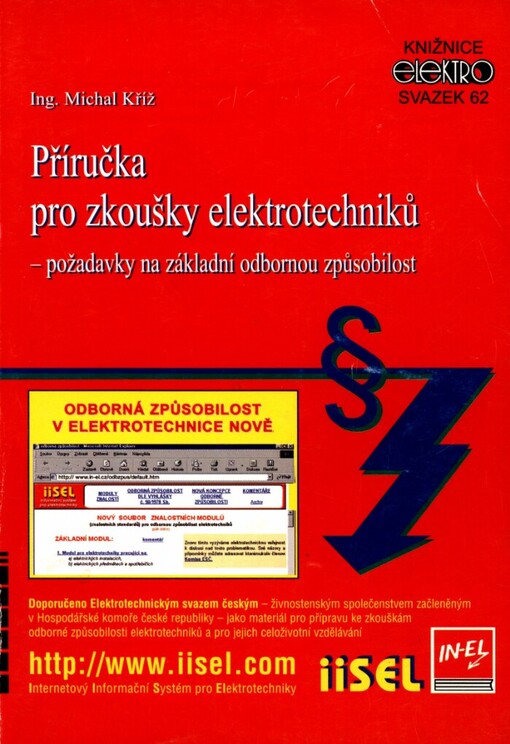 Příručka pro zkoušky elektrotechniků - požadavky na základní odbornou způsobilost: materiál pro přípravu ke zkouškám odborné způsobilosti elektrotechniků a pro jejich celoživotní vzdělávání