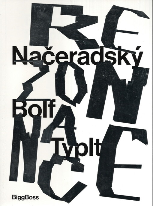 Rezonance: Načeradský – Bolf – Typlt