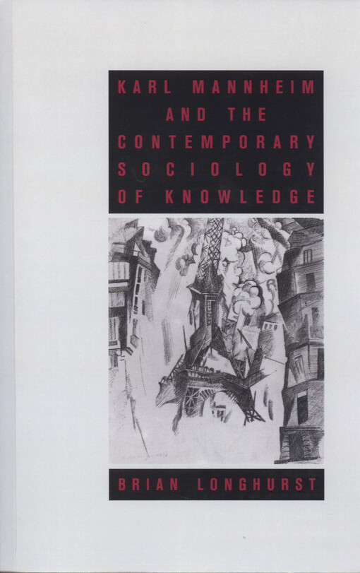 Karl Mannheim and the contemporary sociology of knowledge