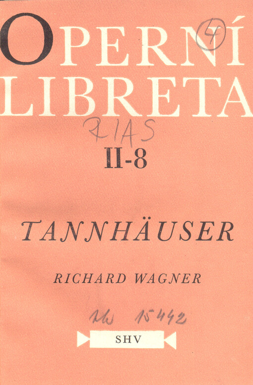 Tannhäuser a Zápas pěvců na Wartburku : Opera o 3 jednáních na vl. text skladatelův