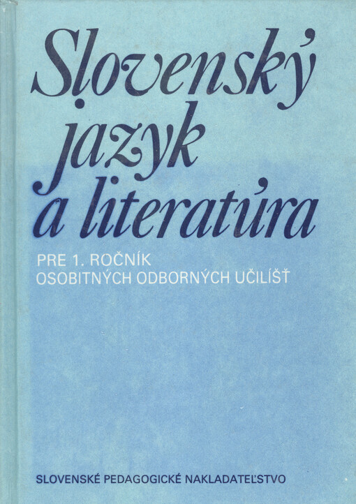Slovenský jazyk a literatúra pre 1. ročník osobitných odborných učilíšť